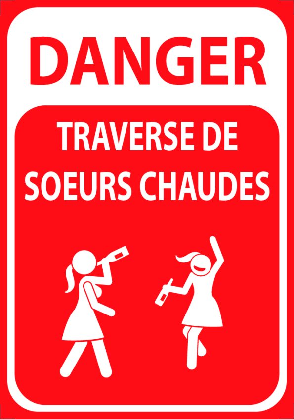 DANGER TRAVERSE DE SOEURS CHAUDES